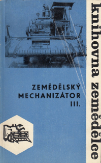 Zemědělský mechanizátor III.