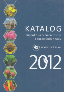 Katalog přípravků na ochranu rostlin a speciálních hnojiv 2012