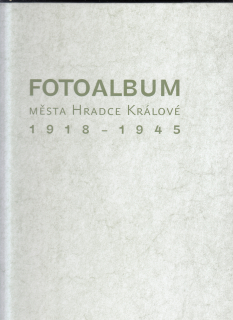 Fotoalbum města Hradce Králové 1918 - 1945