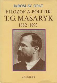 Filozof a politik T. G. Masaryk 1882 - 1893